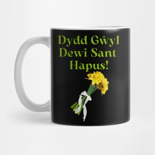 Dydd Gŵyl Dewi Sant Hapus! Happy Saint Davids Day, St. David_s Day Gifts with DaffodilsT- Mug